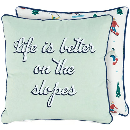 “Life is better on the slopes” Throw Pillow